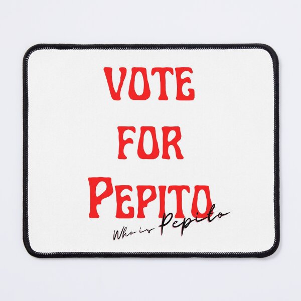 Item preview, Vote for Pepito designed and sold by BeatyinChaos.