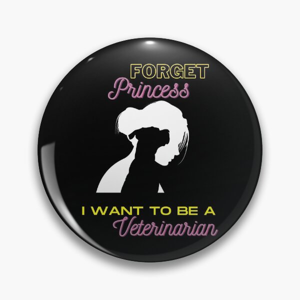 Item preview, Forget princess i want to be a veterinarian designed and sold by Achily.