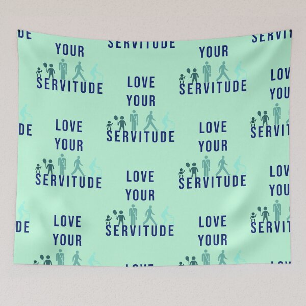 Item preview, Love your Servitude - Huxley designed and sold by vn.