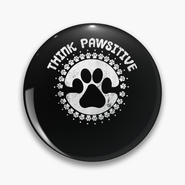 Item preview, Dog Paw Print Think Pawsitive Pet Dog Lover  designed and sold by SpivakAddilyne.