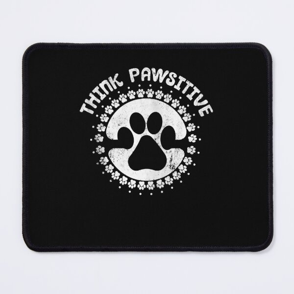 Item preview, Dog Paw Print Think Pawsitive Pet Dog Lover designed and sold by SpivakAddilyne.