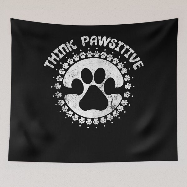 Item preview, Dog Paw Print Think Pawsitive Pet Dog Lover  designed and sold by SpivakAddilyne.