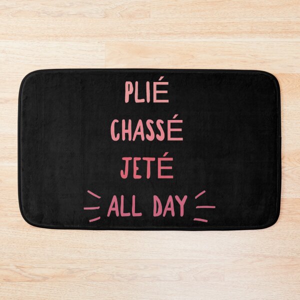 Item preview, Ballet Dancer Plie Chasse Jete All Day Funny Ballerina Gifts for Girls designed and sold by Merchking1.