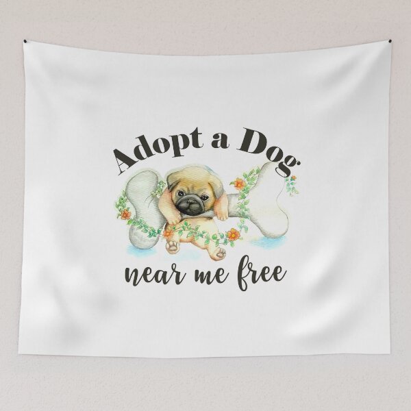 Item preview, Adopt A Dog Near Me Free designed and sold by beefrancky.