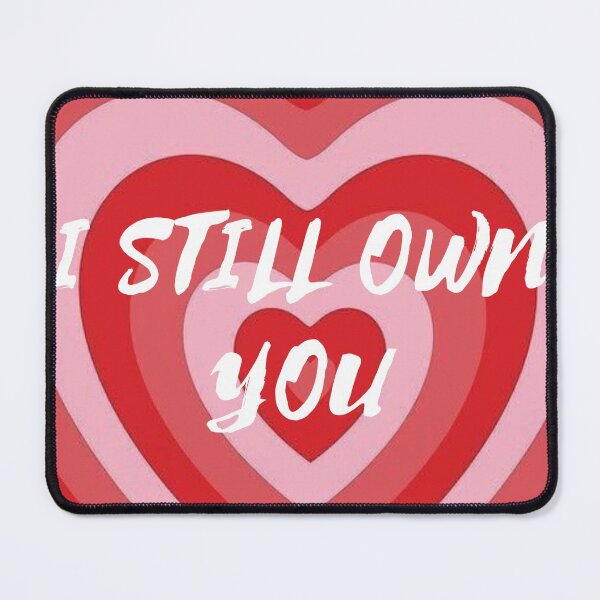 Item preview, I still own you designed and sold by smrithi2936.