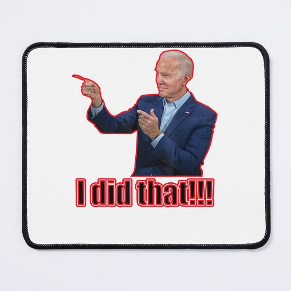 Item preview, joe biden i did that designed and sold by KatrinBrinkmann.