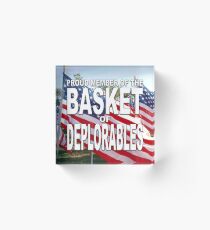 BASKET OF DEPLORABLES Acrylic Block