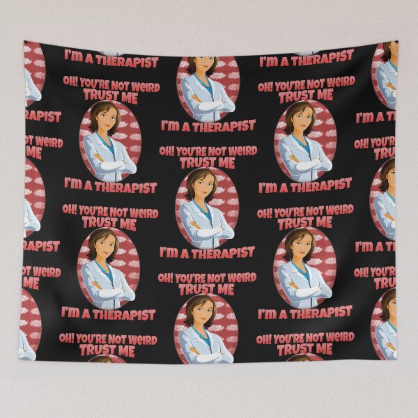 Item preview, Oh! You're Not Weird, Trust Me, I'm A Therapist. sad anxiety depressed unstable troubled designed and sold by KatrinBrinkmann.