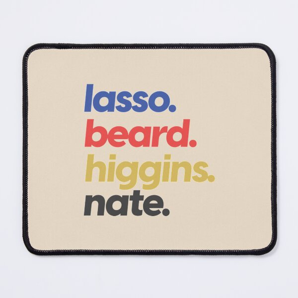 Item preview, Lasso. Beard. Higgins. Nate. designed and sold by ZachaK.