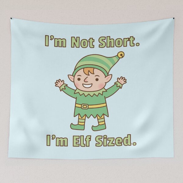Item preview, Funny Elf, I'm Not Short, I'm Elf Sized designed and sold by rustydoodle.