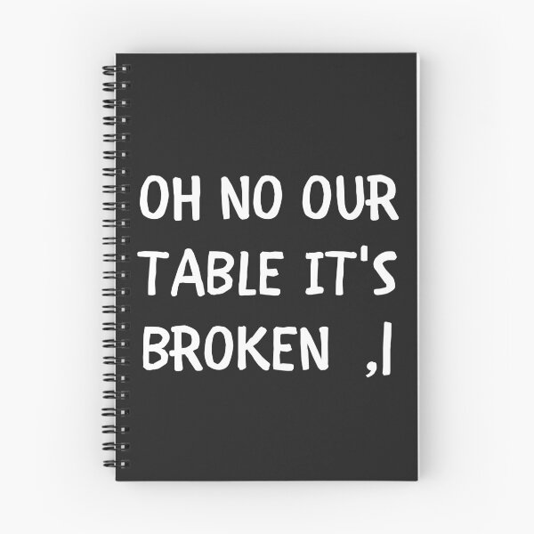 Item preview, Oh No Our Table its broken designed and sold by MohitJain1109.