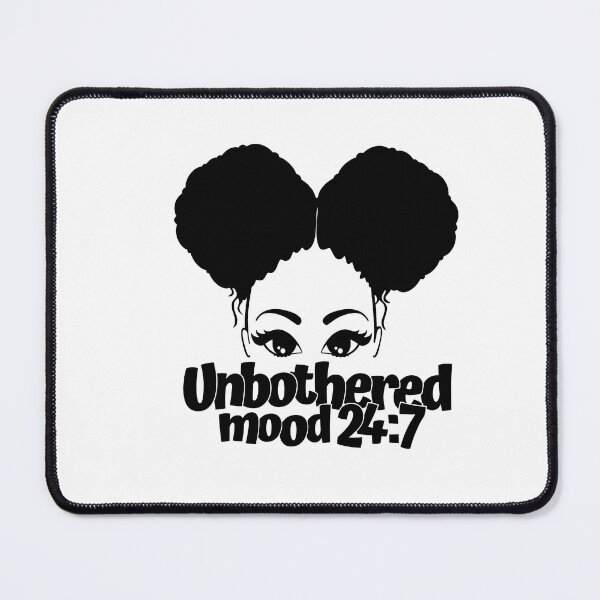 Item preview, unbothered mood 247 designed and sold by DiscoVibes.