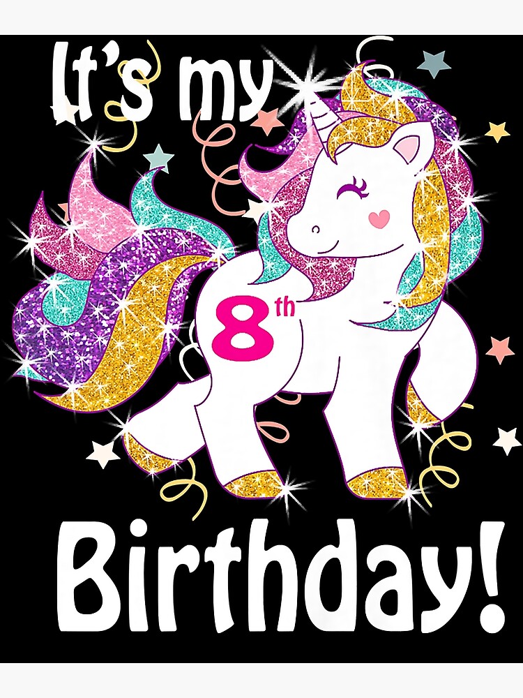 Kids Its My 8th Birthday Unicorn Shirt (8 year old girl gift)Its Greeting  Card for Sale by ShellyDeCeuster