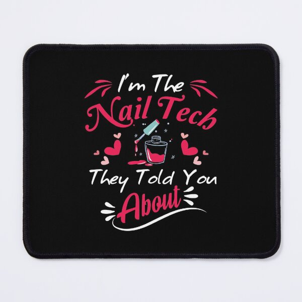 Item preview, I'm The Nail Tech They Told You About Gift Idea For Nail Lady Lover designed and sold by Unicorny-Design.