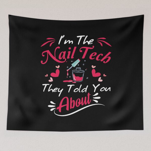 Item preview, I'm The Nail Tech They Told You About Gift Idea For Nail Lady Lover designed and sold by Unicorny-Design.