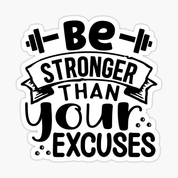 Be Stronger Than Your Strongest Excuse SVG Cut file by Creative