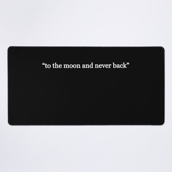 Item preview, to the moon and never back designed and sold by art-and-sticker.