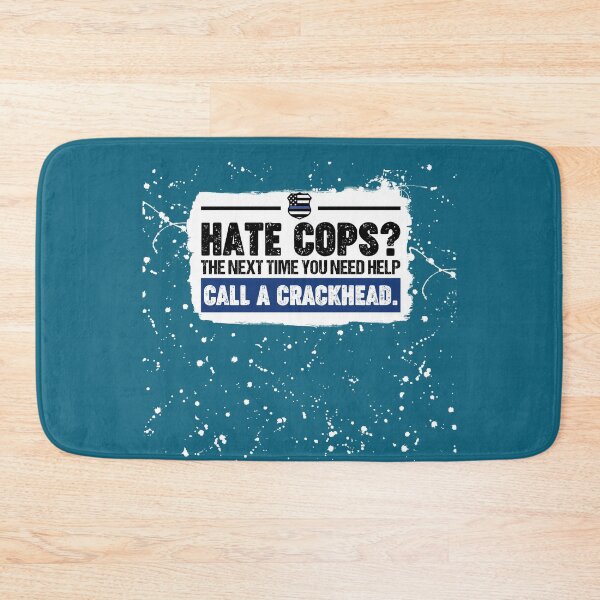 Item preview, Hate Cops The Next Time You Need Help Call A Crackhead designed and sold by RyanOlverStore.