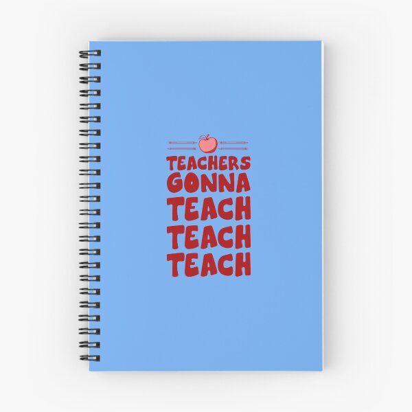 Item preview, Teachers Gonna Teach Teach Teach designed and sold by AlwaysAwesome.