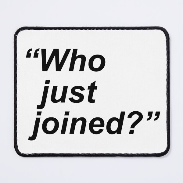 Item preview, Who just joined? designed and sold by Rogervdb.