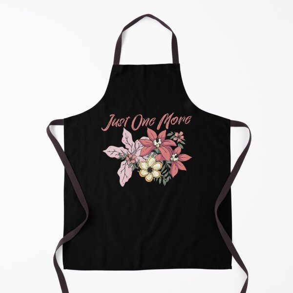 Item preview, Flowering Plants Just One More Flower Gardening Lover designed and sold by Nessshirts.
