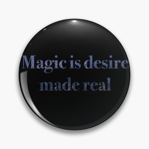 Item preview, Magic is desire made real designed and sold by JessCarrsArt.