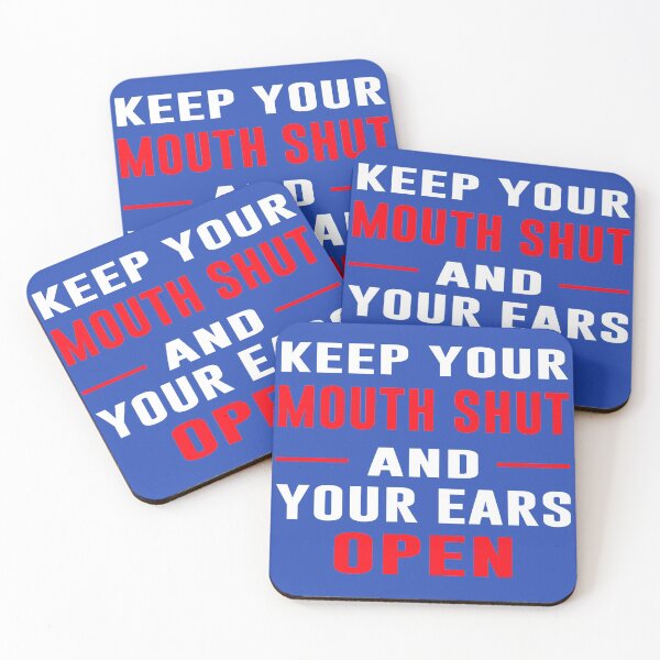 Item preview, Keep Your Mouth Shut And Your Ears Open  designed and sold by wide26.