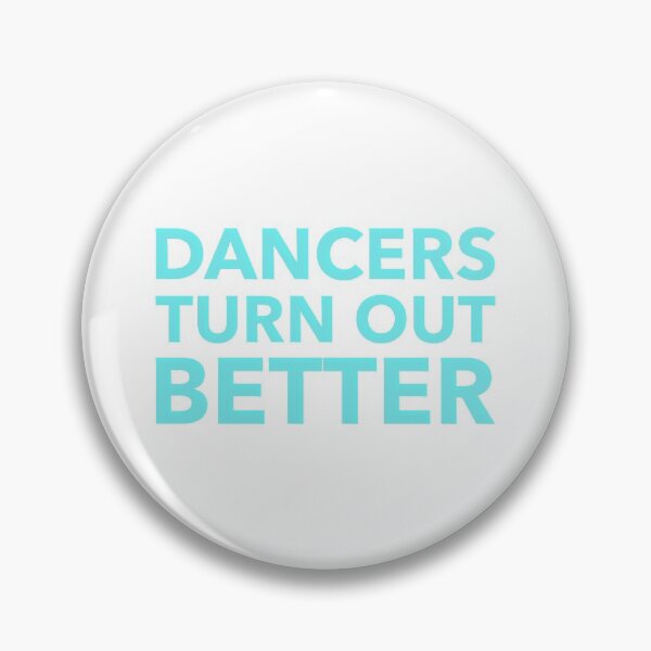 Item preview, Dancers Turn Out Better designed and sold by LKDesigns24.