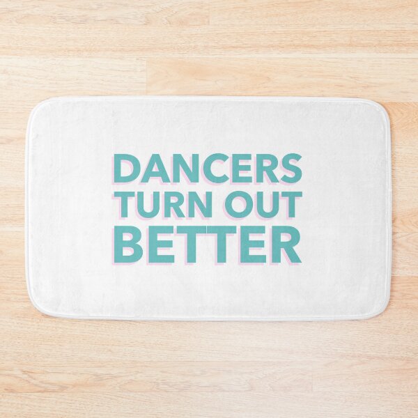 Item preview, Dancers Turn Out Better designed and sold by LKDesigns24.