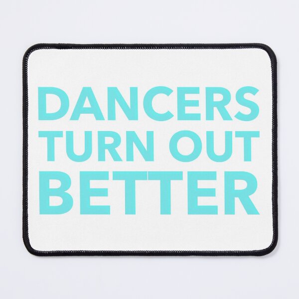Item preview, Dancers Turn Out Better designed and sold by LKDesigns24.