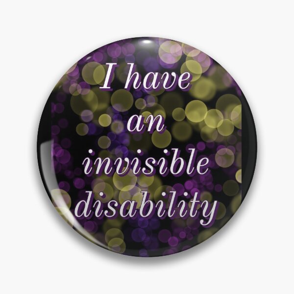 Item preview, I have an invisible disability  designed and sold by DiddyH.
