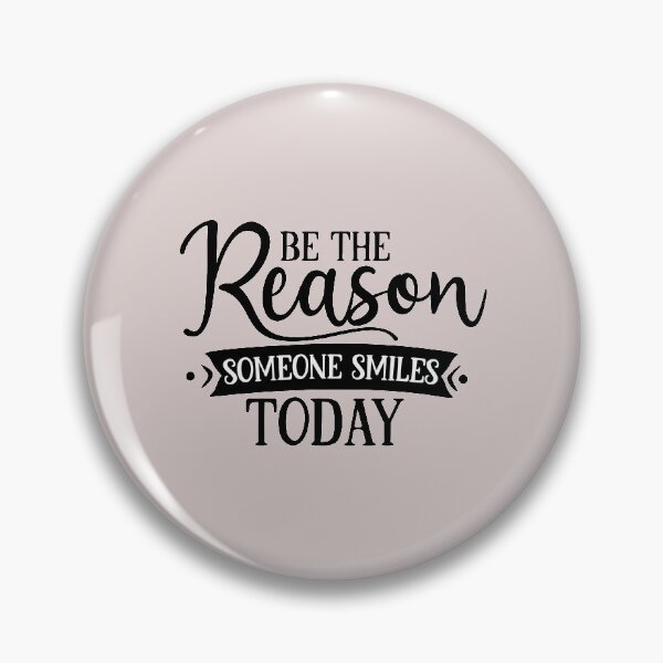 Item preview, Be the reason someone smiles today designed and sold by HASSANBADRI2050.