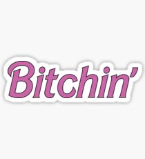 Bitchin' Sticker