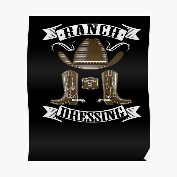 "Funny Ranch Dressing Meme and Quote" Poster for Sale by MurielCollier15 Redbubble
