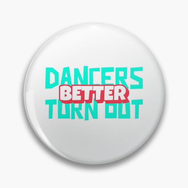 Item preview, Dancers Turn Out Better designed and sold by LKDesigns24.