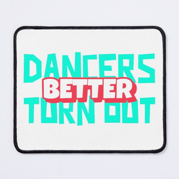 Item preview, Dancers Turn Out Better designed and sold by LKDesigns24.