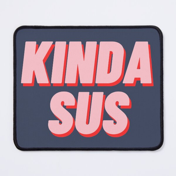 Item preview, Kinda Sus designed and sold by polishalpaca.