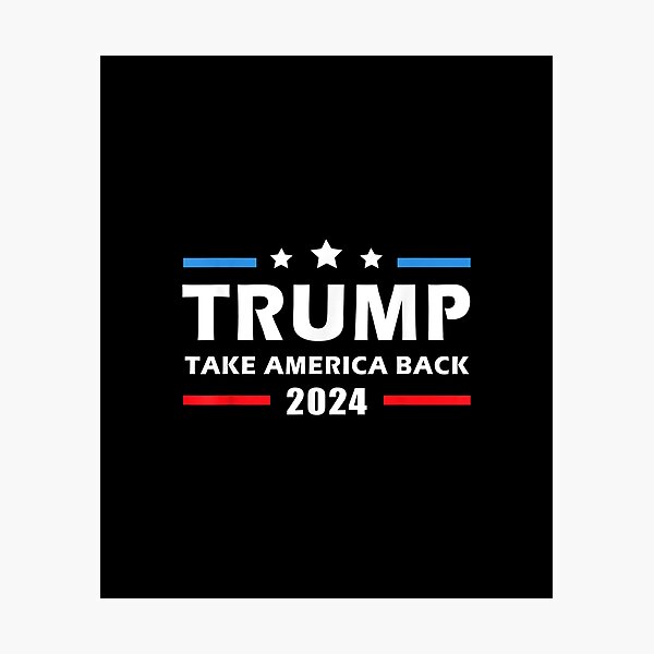 Trump 2024 Take America Back Men Women Trump 2024 Photographic