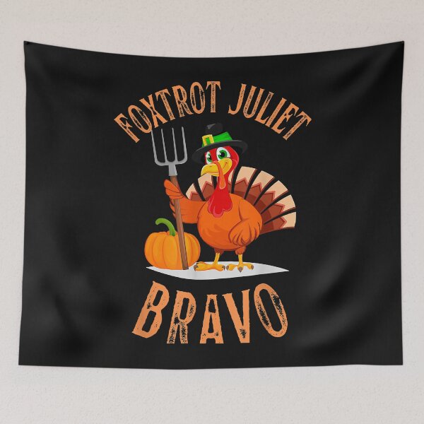 Item preview, Foxtrot Juliet Bravo Funny Meme Thanksgiving Turkey Holiday (2) designed and sold by Evrard123123.