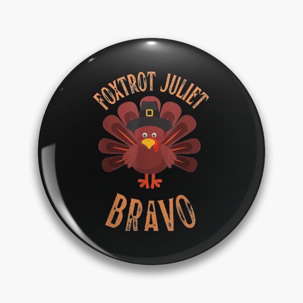 Artikelvorschau, Foxtrot Juliet Bravo Funny Meme Thanksgiving Turkey Holiday entworfen und verkauft von Evrard123123.