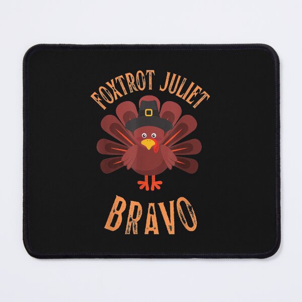 Item preview, Foxtrot Juliet Bravo Funny Meme Thanksgiving Turkey Holiday designed and sold by Evrard123123.