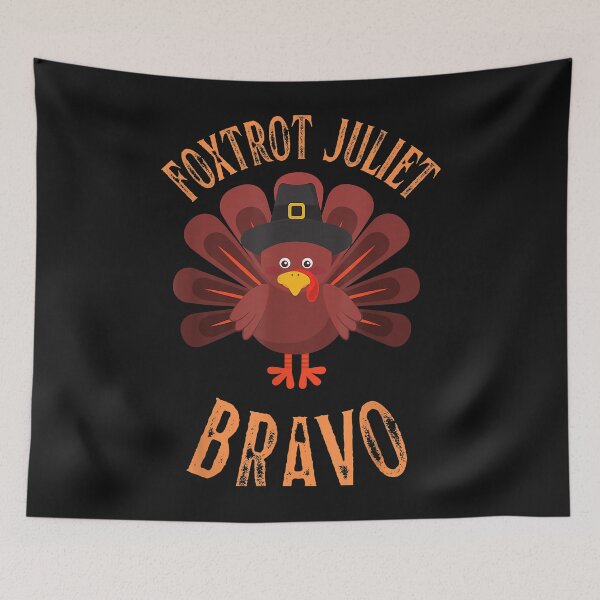 Item preview, Foxtrot Juliet Bravo Funny Meme Thanksgiving Turkey Holiday designed and sold by Evrard123123.