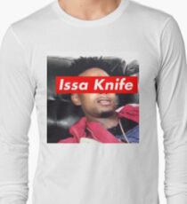issa knife - 21 savage Long Sleeve T-Shirt