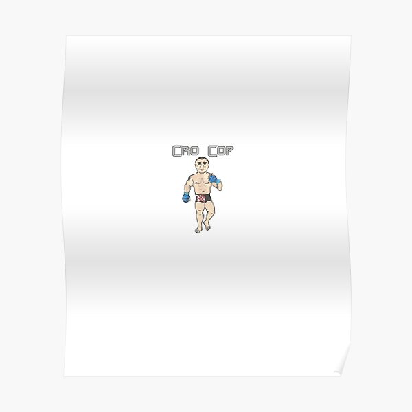 &ldquo;Mirko Cro Cop&rdquo; Poster for Sale by nhatthucshop | Redbubble