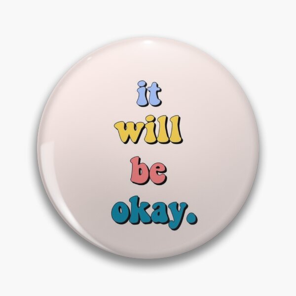 Item preview, It Will Be Okay. designed and sold by ArtCity Designs.