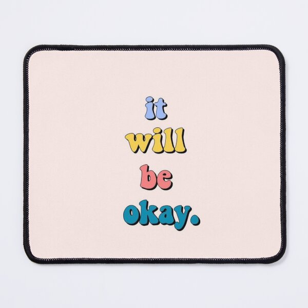 Item preview, It Will Be Okay. designed and sold by ArtCity Designs.