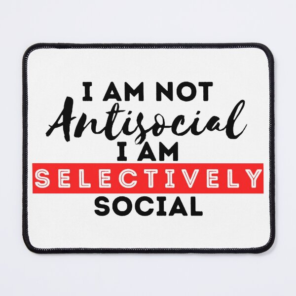 Item preview, Not Anti Social I'm Selectively Social designed and sold by Veewell.