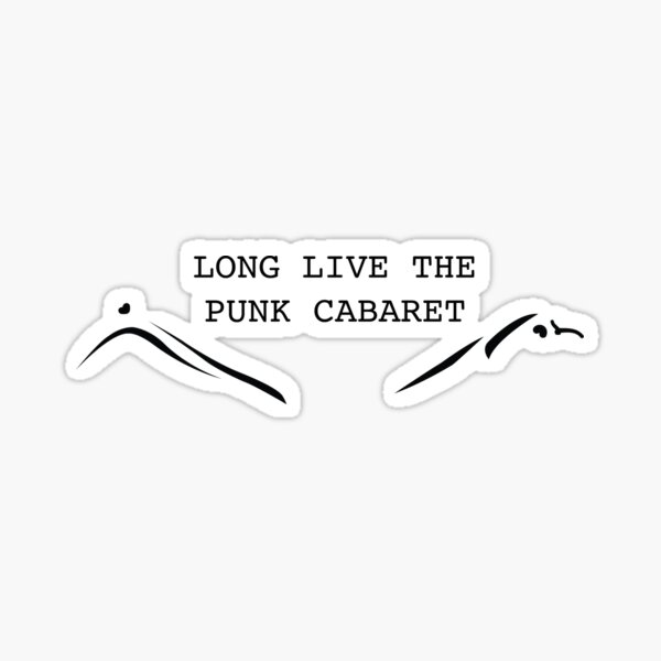 Long Live the Punk Cabaret Sticker