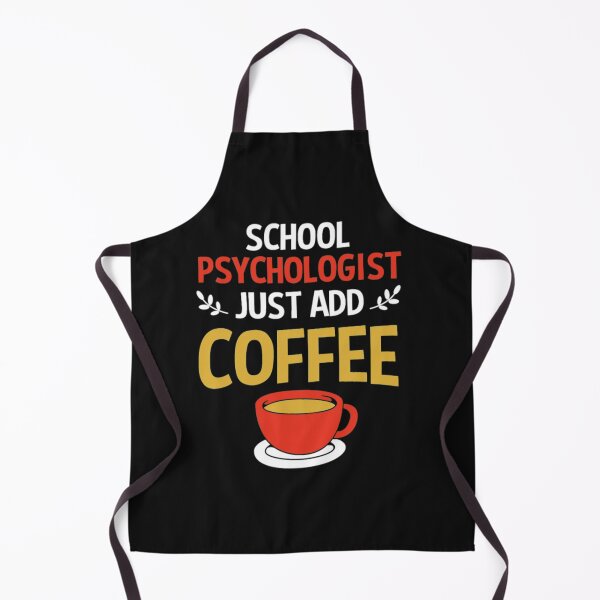 Item preview, School psychologist just add coffee designed and sold by Themngocbao.