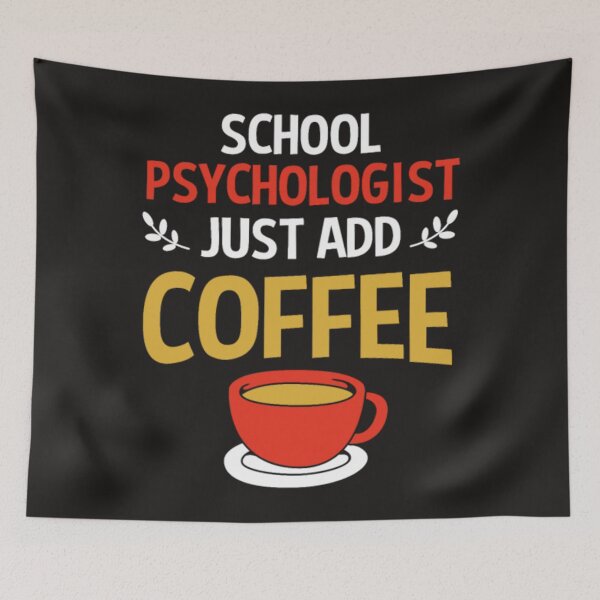 Item preview, School psychologist just add coffee designed and sold by Themngocbao.